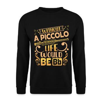  Piccoloist life would be Bb Marching Band - Unisex Sweatshirt - black - Front - Alina (178cm) & Michal (187cm)