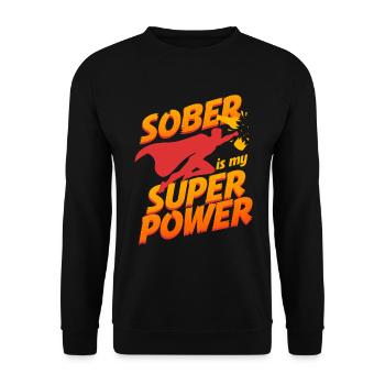 Antialcoholic Abstinent Sober Is My Super Power - Unisex Sweatshirt - black - Front - Alina (178cm) & Michal (187cm)