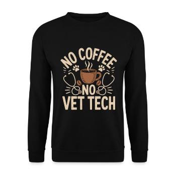 Vet Tech No Coffee No Animal Hospital Coffee Lover - Unisex Sweatshirt - black - Front - Alina (178cm) & Michal (187cm)