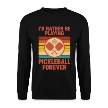 Pickleball Id Rather Be Playing Pickleball Forever - Unisex Sweatshirt - black - Front - Alina (178cm) & Michal (187cm)