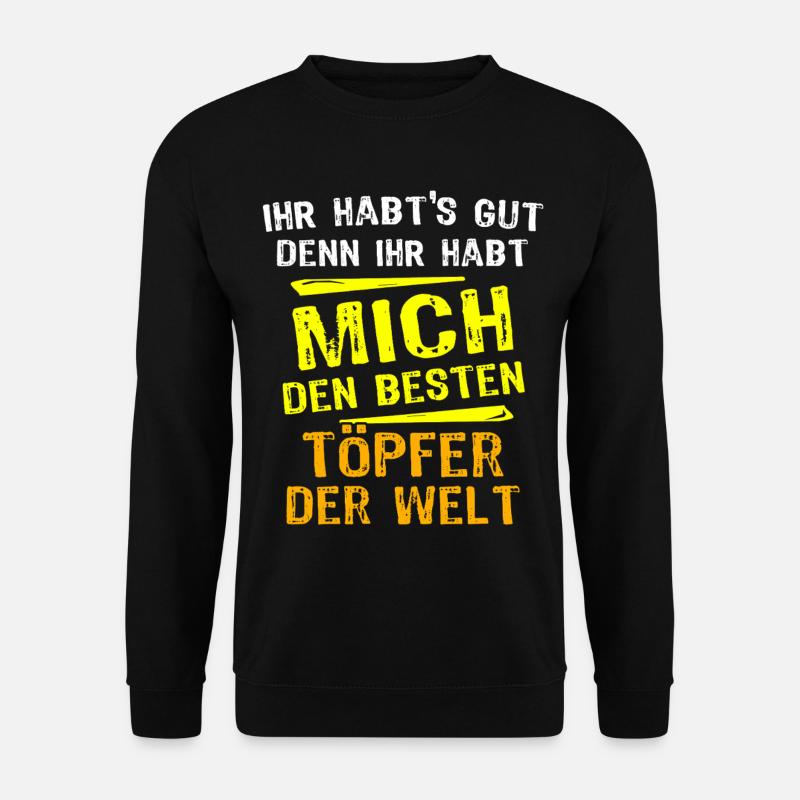 Töpfer Geschenk - Unisex Pullover - Schwarz