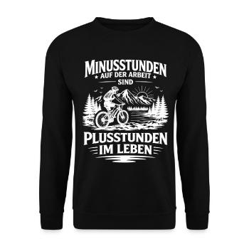 Minusstunden Arbeit sind Plusstunden Leben Frau - Unisex Pullover - Schwarz - Vorne - Alina (178cm) & Michal (187cm)