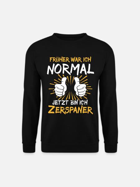 Zerspaner Spruch - Unisex Pullover - Schwarz