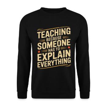 Elementary Teacher Teaching Because School Tutor - Unisex Pullover - Schwarz - Vorne - Alina (178cm) & Michal (187cm)