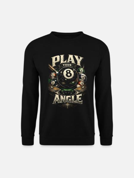 8-Ball Billiards Play Your Angle - Unisex Sweatshirt - black