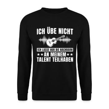 Gitarre Ich übe nicht - Gitarrist Geschenk - Unisex Pullover - Schwarz - Vorne - Alina (178cm) & Michal (187cm)