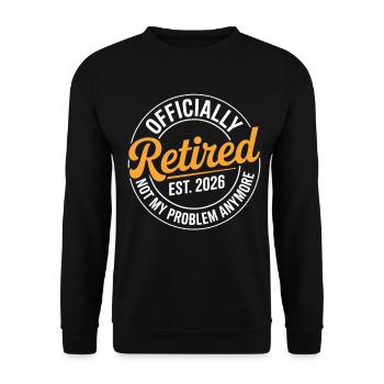 Retired 2026 Not My Problem Anymore Retirement - Sweat-shirt Unisexe - noir - Devant - Alina (178cm) & Michal (187cm)