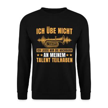 Tubist - Ich übe nicht Tuba Musiker - Unisex Pullover - Schwarz - Vorne - Alina (178cm) & Michal (187cm)