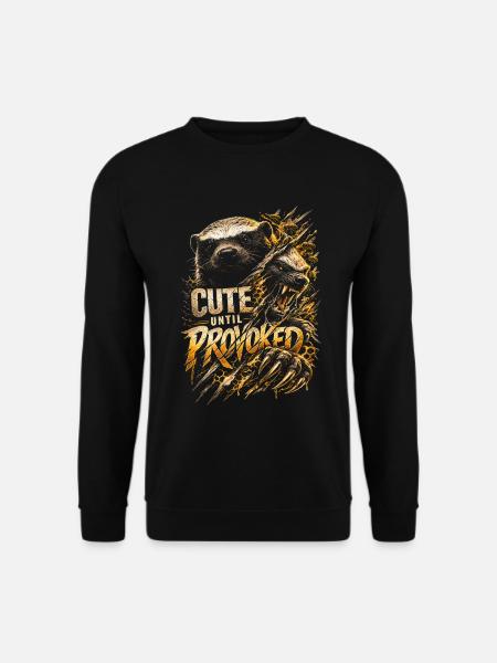 Honey Badger Animal Cute Until Provoked - Unisex Sweatshirt - black