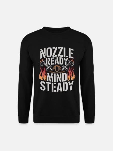 Fire Engineer Nozzle Ready Mind Steady Firefighter - Sweat-shirt Unisexe - noir