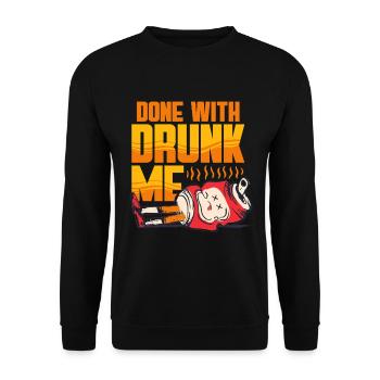 Antialcoholic Abstinent Done With Drunk Me - Unisex Sweatshirt - black - Front - Alina (178cm) & Michal (187cm)