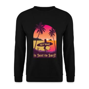 All I Want is Just to Surf Surfen Strand - Unisex Pullover - Schwarz - Vorne - Alina (178cm) & Michal (187cm)