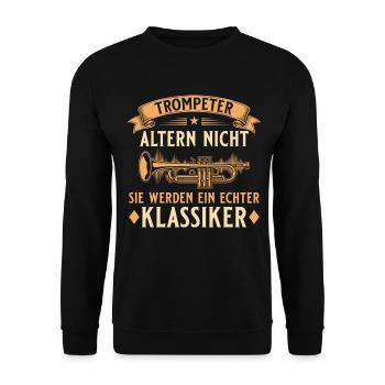 Trompeter altern nicht - Echter Klassiker Musiker - Unisex Pullover - Schwarz - Vorne - Alina (178cm) & Michal (187cm)