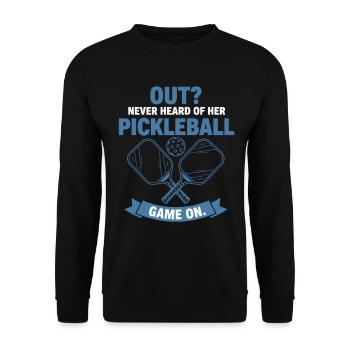 Pickleball Funny Player Out Never Heard Game On - Unisex Sweatshirt - black - Front - Alina (178cm) & Michal (187cm)