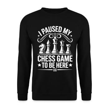 I Paused My Chess Game To Be Here Shirt - Unisex Sweatshirt - black - Front - Alina (178cm) & Michal (187cm)
