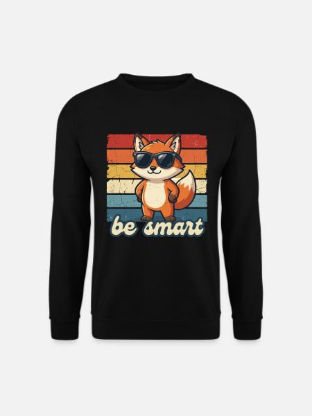 Lustiger Fuchs Be Smart Shirt Geschenk Idee - Unisex Pullover - Schwarz
