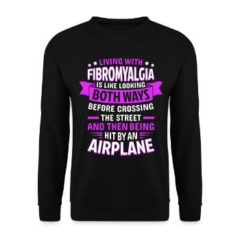 Funny Quote For Fibromyalgia Awareness - Unisex Sweatshirt - black - Front - Alina (178cm) & Michal (187cm)