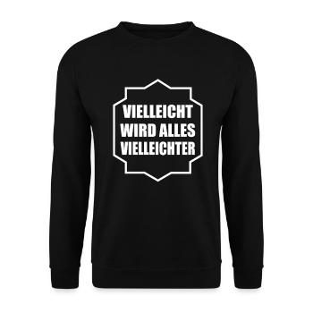 Vielleicht wird alles Vielleichter - Unisex Pullover - Schwarz - Vorne - Alina (178cm) & Michal (187cm)