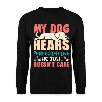 My dog hears perfectly, dog owner and - Unisex Sweatshirt - black - Front - Alina (178cm) & Michal (187cm)