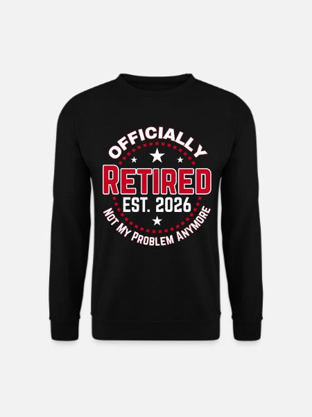 Funny Retired 2026 OFFICIALLY RETIRED 2026 - Unisex Sweatshirt - black