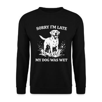 Sorry I’m Late My Dog Was Wet Funny Dog Shirt - Sweat-shirt Unisexe - noir - Devant - Alina (178cm) & Michal (187cm)