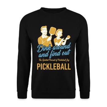 Pickleball Dink Around And Find Out Funny Love - Unisex Sweatshirt - black - Front - Alina (178cm) & Michal (187cm)