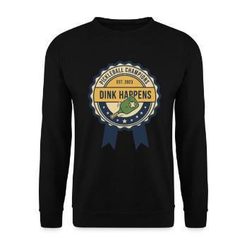 Pickleball Funny Player Dink Happens Champions - Unisex Sweatshirt - black - Front - Alina (178cm) & Michal (187cm)
