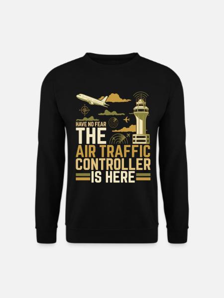 Air Traffic Controller Spruch Fluglotse - Unisex Pullover - Schwarz