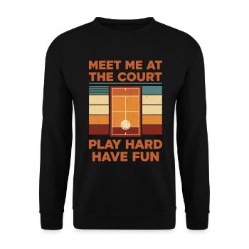 Pickleball Retrouve-moi sur le terrain, joue dur, amuse-toi bien - Sweat-shirt Unisexe - noir - Devant - Alina (178cm) & Michal (187cm)