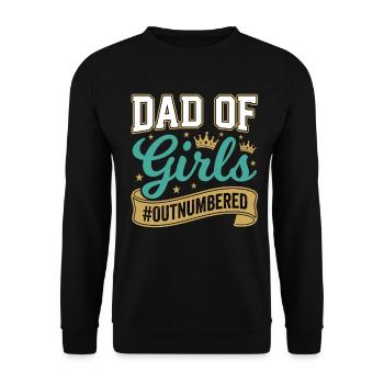 Dad of Girls Dad Saying Girl Gift - Unisex Sweatshirt - black - Front - Alina (178cm) & Michal (187cm)