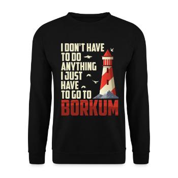 Nordsee ICH MUSS GAR NIX MUSS NUR NACH BORKUM - Unisex Pullover - Schwarz - Vorne - Alina (178cm) & Michal (187cm)