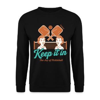 Pickleball funny player paddles Keep it in Joy of - Unisex Sweatshirt - black - Front - Alina (178cm) & Michal (187cm)