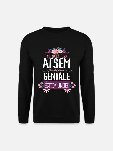 ATSEM Géniale Édition Limitée - Sweat-shirt Unisexe - noir