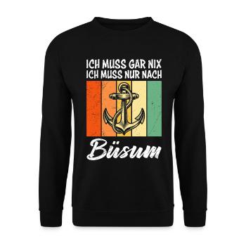 Büsumer ICH MUS GAR NIX ICH MUSS NUR NOCH BÜSUM - Unisex Pullover - Schwarz - Vorne - Alina (178cm) & Michal (187cm)