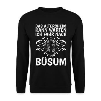 Büsum DAS ALTERSHEIM KANN WARTEN ICH FAHR NACH - Unisex Pullover - Schwarz - Vorne - Alina (178cm) & Michal (187cm)