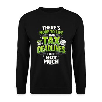 Little more than tax deadlines | Tax Humor - Unisex Sweatshirt - black - Front - Alina (178cm) & Michal (187cm)