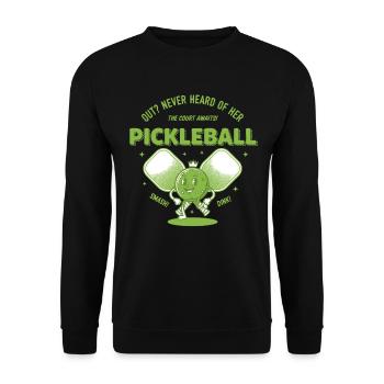 Pickleball-lustiger Spieler Pickleball raus, nie gehört - Unisex Pullover - Schwarz - Vorne - Alina (178cm) & Michal (187cm)