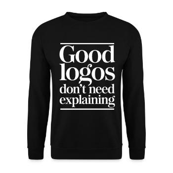 Logo Designer Good Logos Don't Need Graphic Artist - Unisex Sweatshirt - black - Front - Alina (178cm) & Michal (187cm)