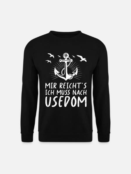 Insel Usedom MIR REICHT'S ICH MUSS NACH USEDOM - Unisex Pullover - Schwarz