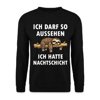 Ich darf so aussehen hatte Nachtschicht Faultier - Unisex Pullover - Schwarz - Vorne - Alina (178cm) & Michal (187cm)
