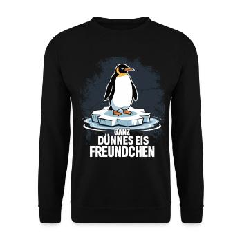 Ganz Dünnes Eis Freundchen Pinguin Lustig Shirt - Unisex Pullover - Schwarz - Vorne - Alina (178cm) & Michal (187cm)