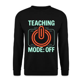 Retired Teacher Teaching Mode Off Former Teacher - Unisex Sweatshirt - black - Front - Alina (178cm) & Michal (187cm)