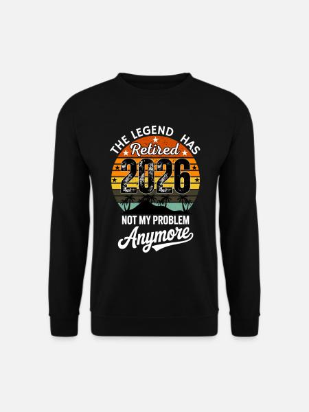 Retired 2026 Funny Retired Graphic Men Retiremet - Unisex Sweatshirt - black