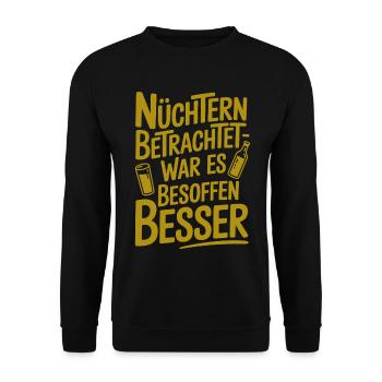 Nüchtern betrachtet war es besoffen besser Spruch - Unisex Pullover - Schwarz - Vorne - Alina (178cm) & Michal (187cm)