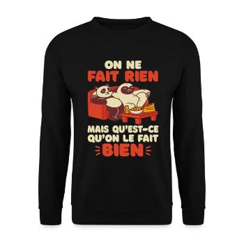 On Ne Fait Rien Mais Qu’Est Ce Qu’On Le Fait Bien  - Sweat-shirt Unisexe - noir - Devant - Alina (178cm) & Michal (187cm)