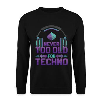 Never Too Old Techno Music DJ - Unisex Sweatshirt - black - Front - Alina (178cm) & Michal (187cm)