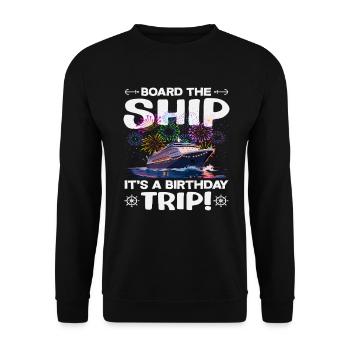 Board The Ship Birthday Trip Geburtstag - Unisex Sweatshirt - black - Front - Alina (178cm) & Michal (187cm)