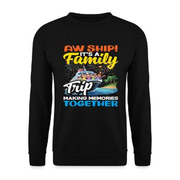 Aw Ship Family Trip Making Memories Funny - Unisex Sweatshirt - black - Front - Alina (178cm) & Michal (187cm)