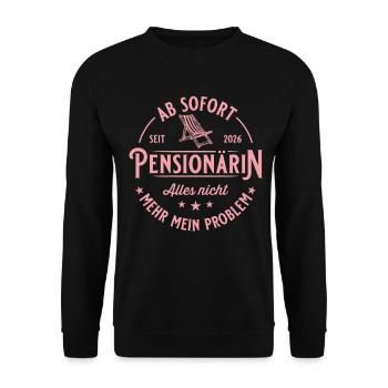 Pensionärin 2026 - Nicht mehr mein Problem Geschen - Unisex Pullover - Schwarz - Vorne - Alina (178cm) & Michal (187cm)