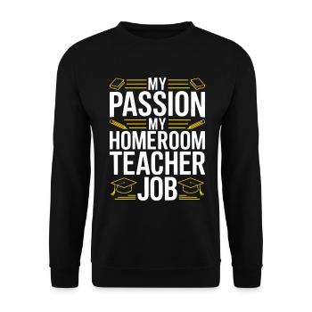 Homeroom Teacher My Passion My Classroom Teacher - Unisex Pullover - Schwarz - Vorne - Alina (178cm) & Michal (187cm)